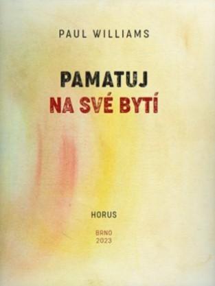 Kniha: Pamatuj na své bytí - Paul Williams