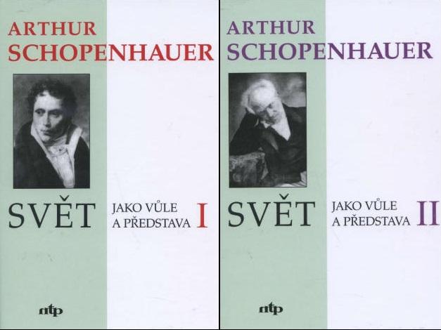 Kniha: Svět jako vůle a představa I. +  II. - Arthur Schopenhauer