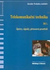 Kniha: Telekomunikační technika-Díl 1. - Jaroslav Svoboda