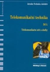 Kniha: Telekomunikační technika-Díl 3. - Jaroslav Svoboda