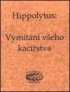 Kniha: Vymítání všeho kacířstva - Hippolytus