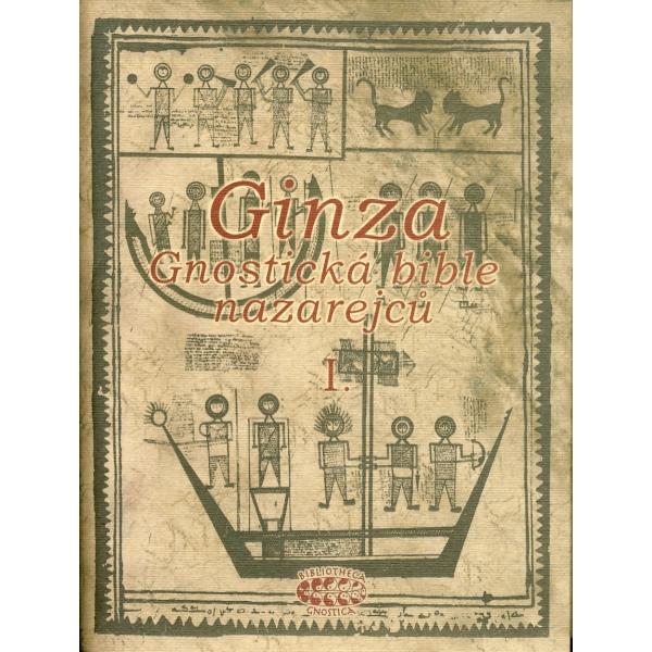 Kniha: Ginza - gnostická bible nazarejců I.autor neuvedený
