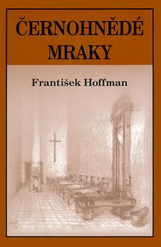 Kniha: Černohnědé mraky - František Hoffmann