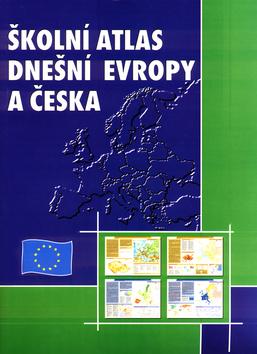 Kniha: Školní atlas dnešní Evropy a Česka - Ivan Bičík