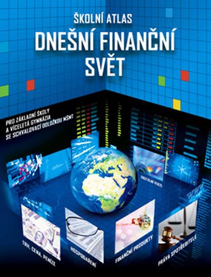 Kniha: Školní atlas Dnešní finanční svět + DVD - Pro základní školy a víceletá gymnázia se schvalovací doložkou MŠMTautor neuvedený