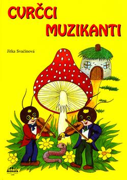 Kniha: Cvrčci muzikanti - Jitka Svačinová; Pavla Koníčková