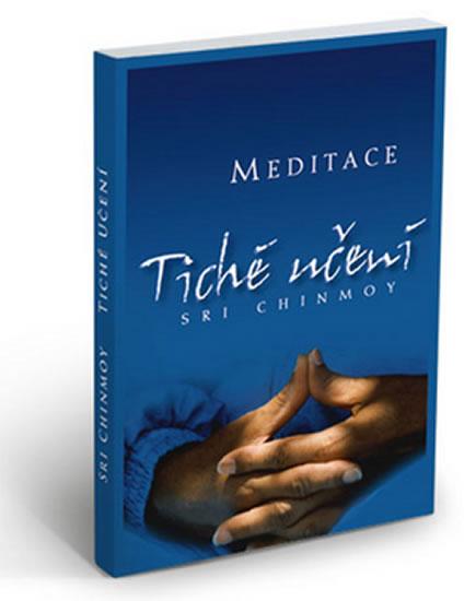 Kniha: Tiché učení - Úvod do umění meditace - Chinmoy Sri
