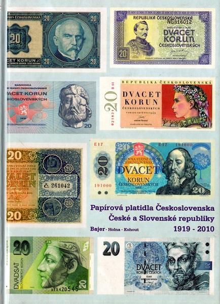 Kniha: Papírová platidla Československa České a Slovenské republiky 1919 - 2010 - Jan Bajer