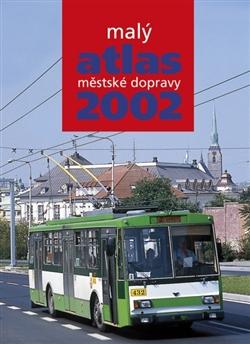 Kniha: Malý atlas městské dopravy 2002autor neuvedený