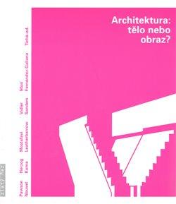 Kniha: Architektura: Tělo nebo obraz? - Tichá, Jana