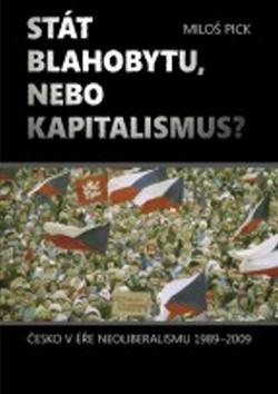 Kniha: Stát blahobytu, nebo kapitalismus? - Pick Miloš