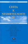 Kniha: Cesta k nesmrtelnosti II. - Miroslav Zajda