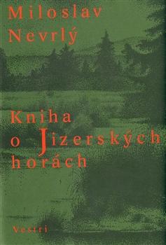 Kniha: Kniha o Jizerských horách - Miroslav Nevrlý