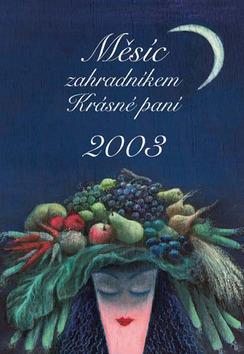 Kniha: Měsíc zahradníkem Krásné paní 2003autor neuvedený