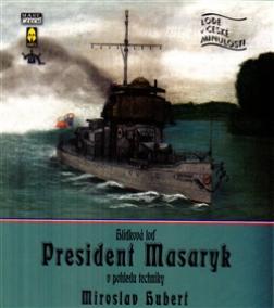 Hlídková loď President Masaryk z pohledu technika