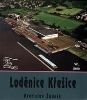 Kniha: Loděnice Křešice - Břetislav Žádník