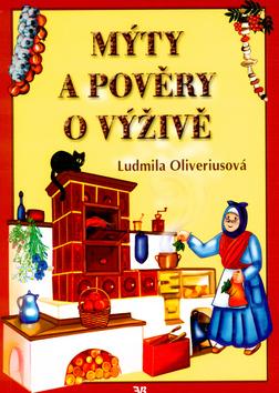 Kniha: Mýty a pověry o výživě - Ludmila Oliveriusová; Tereza Budilová