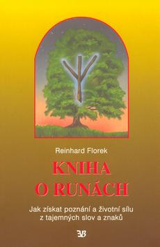 Kniha: Kniha o runách - Reinhard Florek
