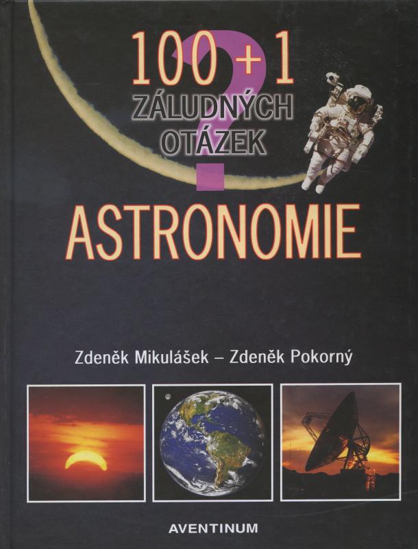 Kniha: Astronomie 100+1 záludných otázek - Zdeněk Mikulášek