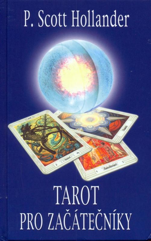 Kniha: Tarot pro začátečníky - Hollander P. Scott