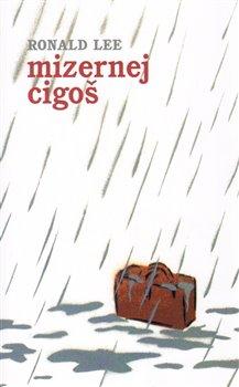 Kniha: Mizernej cigoš - Lee, Ronald