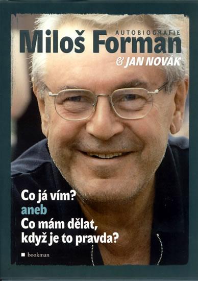 Kniha: Co já vím? aneb Co mám dělat, když je to - Forman Miloš