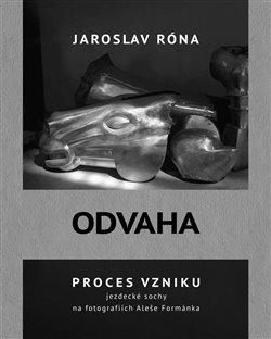 Kniha: Odvaha - Jaroslav Róna
