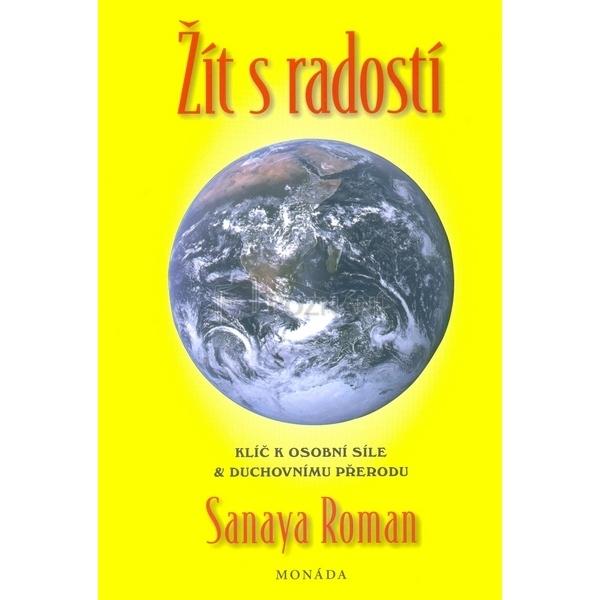 Kniha: Žít s radostí - Sanaya Roman