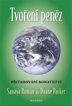 Kniha: Tvoření peněz - Roman, Sanaya