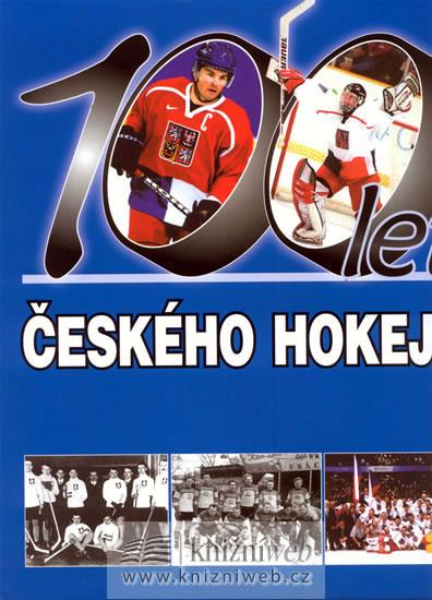 Kniha: 100 let českého hokeje - Gut Karel, Prchal Jaroslav