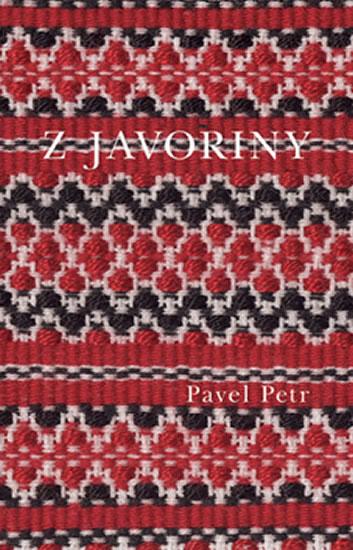 Kniha: Z Javoriny - Pavel Petr