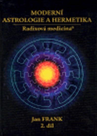 Kniha: Moderní astrologie a hermetika 2. díl - Frank Jan