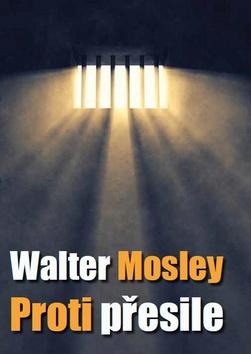 Kniha: Proti přesile - Walter Mosley