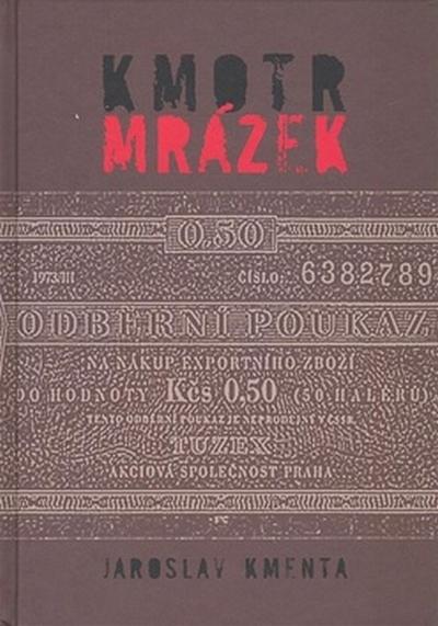 Kniha: Kmotr Mrázek - Kmenta Jaroslav