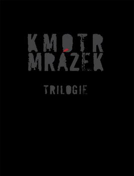Kniha: Kmotr Mrázek Trilogie - Jaroslav Kmenta