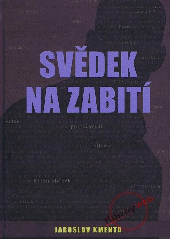 Kniha: Svědek na zabití - Kmenta Jaroslav