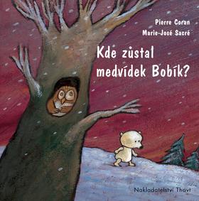 Kniha: Kde zůstal medvídek Bobík? - Stefan Gemmel; Marie-José Sarcé