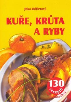 Kniha: Kuře, krůta a rybyautor neuvedený