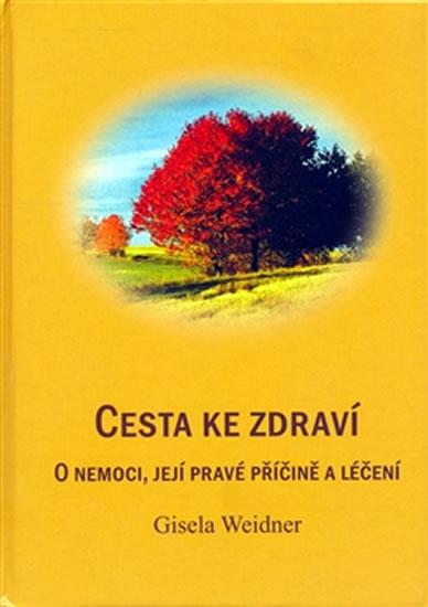 Kniha: Cesta ke zdraví - Gisela Weidner