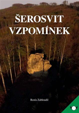 Kniha: Šerosvit vzpomínek - Zabloudil, Rosťa