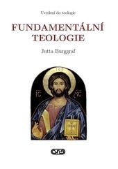 Kniha: Fundamentální teologie - Jutta Burggraf