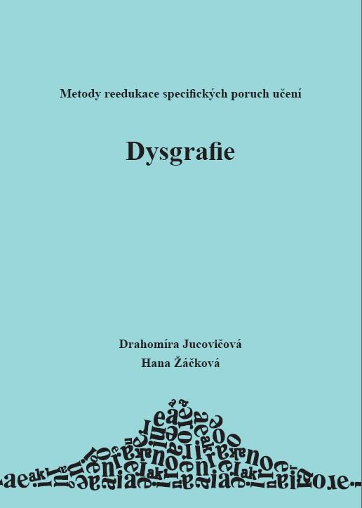 Kniha: Dysgrafie - Drahomíra Jucovičová