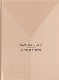 Kniha: Vlastenectví - povídání s Janem - Konfršt, Jan