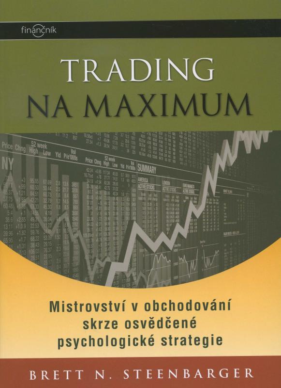 Kniha: Trading na maximum - Brett N. Steenbarger