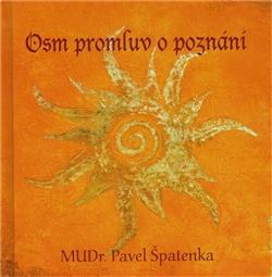 Kniha: Osm promluv o poznání - Pavel Špatenka