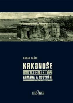 Kniha: Krkonoše v roce 1938 - Radan Lášek