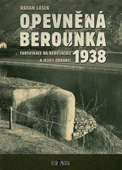 Kniha: Opevněná Berounka 1938 - Lášek, Radan