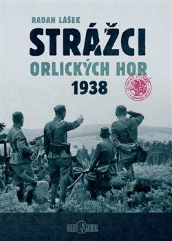 Kniha: Strážci Orlických hor 1938 - Lášek, Radan