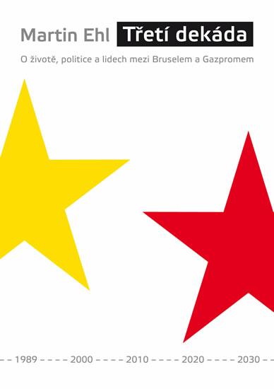 Kniha: Třetí dekáda - Ehl Martin