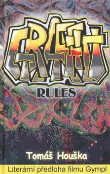 Kniha: Graffiti rules - Houška, Tomáš